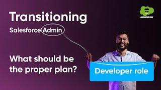 How To Transition From Salesforce Admin To Salesforce Developer: The Ultimate Plan | #salesforce