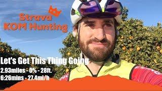 Strava Cycling KOM Hunting w/ Commentary Breakdown - Let's Get This Thing Going