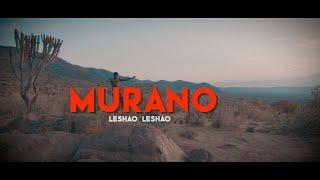 Murano- Leshao Leshao Official  Video