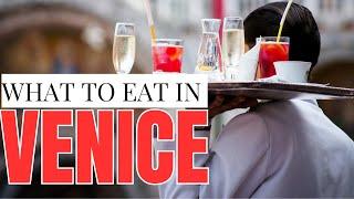 WHAT TO EAT IN VENICE | VENICE CICCHETTI | VENICE TRAVEL GUIDE
