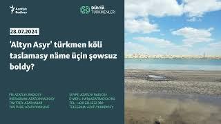 'Altyn Asyr' türkmen köli taslamasy näme üçin şowsuz boldy?