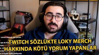 Videoyun-Twitch Sözlükte Loky Merch ile İlgili Kötü Yorum Yapan Hakkında Konuşuyor