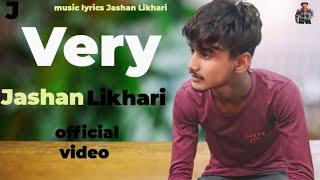 Jashan likhari | Very (official video) New Punjabi songs 2024