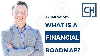 What is a Financial Roadmap? | Chris Hervochon, CPA, CVA, LLC