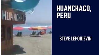 Living in Huanchaco, Peru