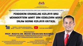 Webinar Pendidikan Kaunseling Kerjaya  dalam Bidang Kerjaya Kritikal Peringkat Kebangsaan 2022