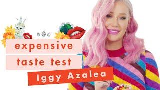 Iggy Azalea Has ~Fancy~ Taste and Isn't Sorry About It | Expensive Taste Test