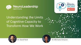 Your Brain At Work Live - 58 (S6:E06) - The Limits of Cognitive Capacity & Transforming How We Work