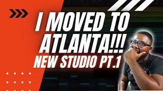 I Moved to ATL! New Studio Pt.1! | Yaahn Hunter Jr