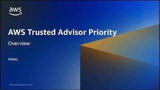 Overview of AWS Trusted Advisor Priority | Amazon Web Services