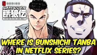 Where Is Bunshichi Tanba -The Main Protagonist Of Garouden Manga In Netflix Series?