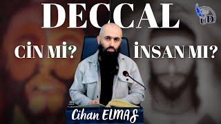 Deccal Cin Mi, İnsan Mı? - Cihan ELMAS