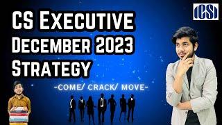 CS EXECUTIVE | DECEMBER 2023 | STRATEGY TO CRACK 