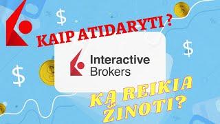 Interactive Brokers (#IBKR). Kaip atsidaryti sąskaitą? Ir ką reikia žinoti būsimam investuotojui?