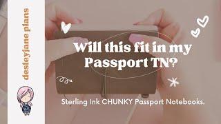 Sterling Ink Notebooks in my Passport TN - they’re chunky!