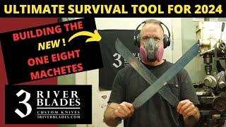 The Ultimate Survival Tool for 2024: Building the NEW One Eight Machetes