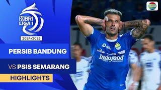 Persib Bandung VS PSIS Semarang - Highlights | BRI Liga 1 2024/25