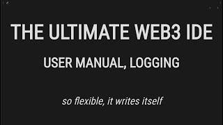 The Ultimate Web3 IDE - Advanced dApp Tools -  User Manual, Logging