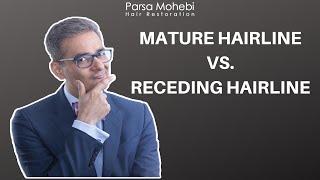 Mature Hairline vs Receding Hairline: How is it Distinguished?