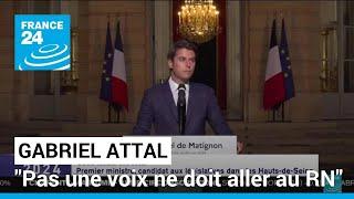 "Pas une voix ne doit aller au RN", défend le Premier ministre Gabriel Attal • FRANCE 24