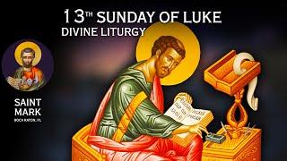 2024-11-24 Greek Orthodox Divine Liturgy of Saint John Chrysostom: 13th Sunday of Luke