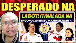 KAKAPASOK LANG! DEPED SECRETARY PINANGALANAN? LENI PBBM VP SARA/REACTION VIDEO