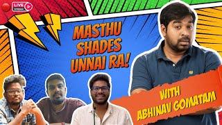 Lets Talk About "Masthu Shades Unnai Ra!" || Live || 301 Diaries Ft. Abhinav Gomatam