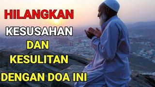 Menghilangkan Kesusahan Dan Kesedihan Dengan Doa Ini