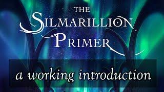 The Silmarillion Primer: A Working Introduction