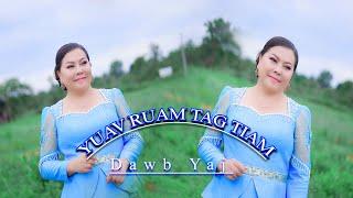 Dawb Yaj - Yuav Ruam Tag Tiam [ Full Video, New song 2024 - 2025 ]