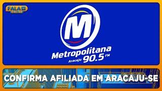 Metropolitana FM confirma afiliada em Aracaju-SE