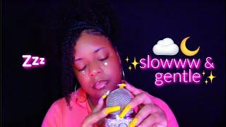 Slow and Gentle ASMR For People Who LOVE To Tingle..(SO SLEEPYYY )