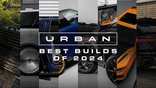 2024 BEST BUILDS BY URBAN AUTOMOTIVE | URBAN UNCUT S3 EP50