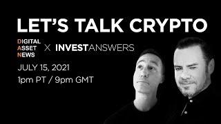 Let's Talk Crypto: Rob from Digital Asset News & InvestAnswers Live