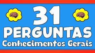31 PERGUNTAS DE CONHECIMENTOS GERAIS | NOVO QUIZ