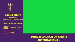 MBAZZI CHURCH OF CHRIST ADRESS AND CONTACT INFO