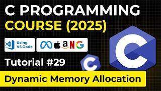 Dynamic Memory Allocation in C Language | Complete C Programming 2025 Course for Beginners