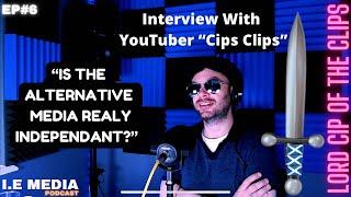 Interview with YouTuber & Conspiracy Analyst "Cips Clips" - I.E Media Podcast EP#6