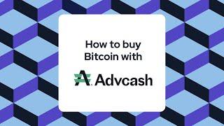 How to buy Bitcoin with Advcash?