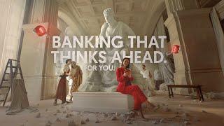 Banking that thinks ahead. For you.