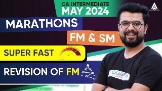 CA Intermediate May'24 | FM & SM Marathons | Last Moment Superfast FM Revision | Jatin Dembla