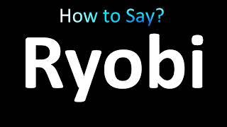 How to Pronounce Ryobi (correctly!)