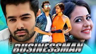 Businessman - RAM POTHINENI (HD) Action Hindi Dubbed Full Movie | Rakul Preet Singh