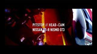 NISSAN GT-R NISMO GT3 // PITSTOP // HEAD-CAM