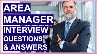 AREA MANAGER Interview Questions & Answers (How To Pass an AREA MANAGER Interview!)