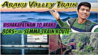 SOUTH INDIA's SCENIC ARAKU VALLEY TRAIN TRAVEL VLOG!!! Vishakapatnam to Araku Express| Naveen Kumar