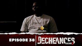 Série - Déchéances - Saison 2 - Episode 38