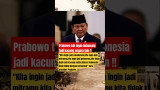 Presiden Prabowo tidak ingin indonesia menjadi kacung negara lain #shorts  #trending