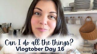 SO MUCH TO DO AND SO LITTLE TIME BEFORE THE KIDS COME HOME - DAY 16 VLOGTOBER