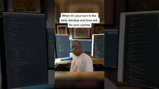 Memes  | When it's your turn in the daily standup and they ask for your update | coding memes #memes